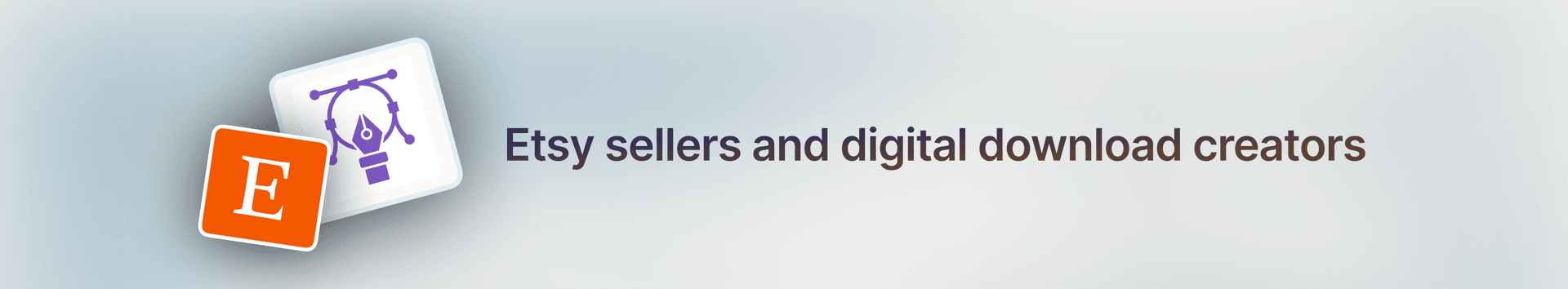 For_ Etsy sellers and digital download creators